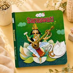 Lil Legends My Little Board Book of Mythological Tales of Goddess Saraswati for Kids Age 3+ Years | Enchanting Indian Stories with Colourful Illustrations | Hindu Mythology Picture Book