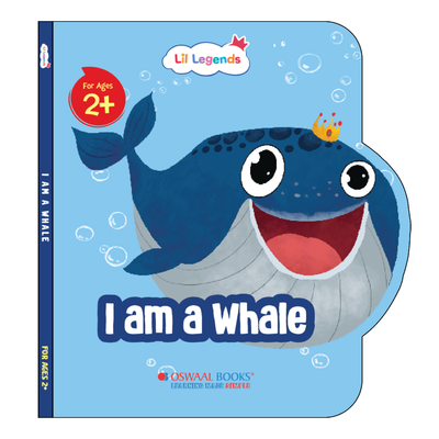 Lil Legends Shaped Board Book - Sea Animals: Whale | Whale-Shaped Picture Book for Kids Age 2+ Years | Early Learning Book with Colourful Illustrations for Toddlers & Preschoolers