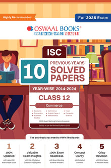 ISC 10 Previous Years' Solved Papers Class-12 Commerce | Year-Wise 2014-2024 | Accounts, Economics, Business studies, commerce, English 1, Maths, Hindi, Computer science For 2025 Board Exam Oswaal Books and Learning Private Limited