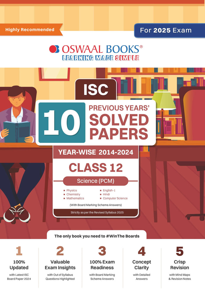 ISC 10 Previous Years' Solved Papers Class-12 PCM | Year-Wise 2014-2024 Physics, Chemistry, Mathematics, English 1, Hindi, Computer science For 2025 Board Exam Oswaal Books and Learning Private Limited