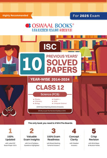 ISC 10 Previous Years' Solved Papers Class-12, PCB | Year-Wise 2014-2024 | Physics, Chemistry, Biology, English 1, Hindi, Computer Science For 2025  Board Exam Oswaal Books and Learning Private Limited