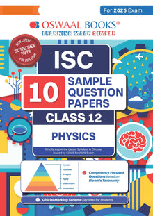 ISC | 10 Sample Question Papers | Class 12 | Physics (For 2025 Exam) Oswaal Books and Learning Private Limited