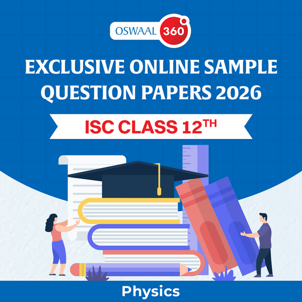 Oswaal Exclusive Online Sample Question Papers 2026 - ISC - Class 12th - Physics - Set of 5