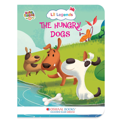 Lil Legends Moral Story Books for Kids Age 2+ Years - The Hungry Dogs | Short English Bedtime Stories with Colourful Illustrations | Picture Book for Early Readers