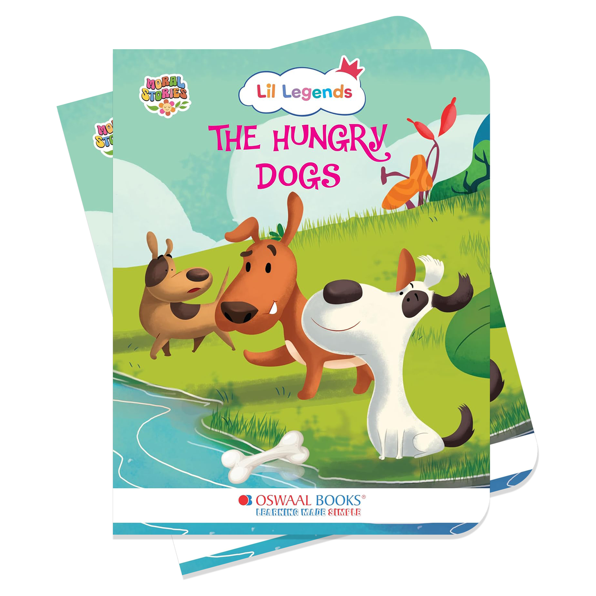 Lil Legends Moral Story Books for Kids Age 2+ Years - The Hungry Dogs | Short English Bedtime Stories with Colourful Illustrations | Picture Book for Early Readers