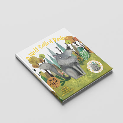 Austin Macauley A Wolf Called Pedro: Being Honest | A Life Lesson Story for Kids on Honesty, Values, Empathy & Responsible Choices with Engaging Illustrations
