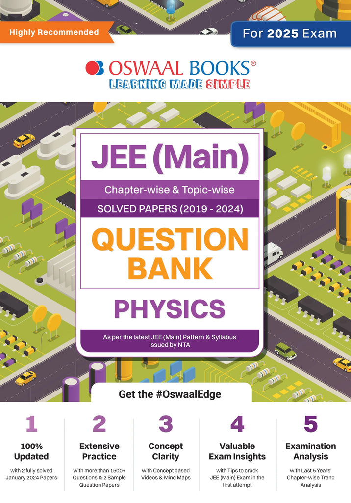 JEE (Main) Question Bank Physics | Chapter-wise & Topic-wise Solved Papers (2019-2024) | For 2025 Exam Oswaal Books and Learning Private Limited