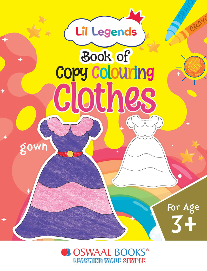 Lil Legends Book of Copy Colouring for kids,To Learn About Clothes, Age 3 +