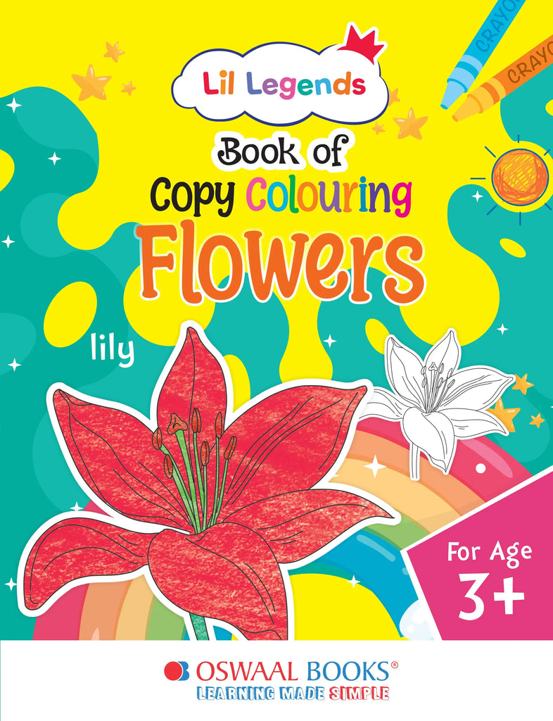 Lil Legends Book of Copy Colouring for kids,To Learn About Flowers, Age 3 +