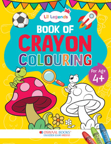 Lil Legends Creative Crayon Colouring Book For 4+ Year Old Kids | Creative Copy Colouring Activity Book Oswaal Books and Learning Private Limited
