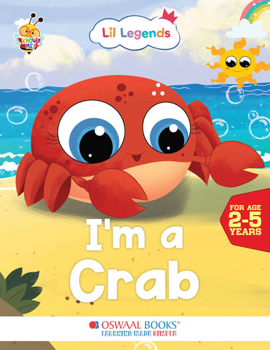 Lil Legends Know me Series, I am a Crab/Fascinating Animal Book- Sea Animal, Exciting Illustrated Book for kids, Age 2+