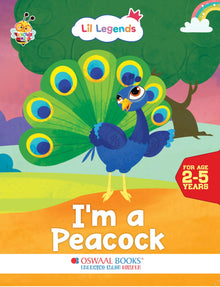 Lil Legends Know Me Series - Birds | I am an Peacock | Fascinating Bird Book | Exciting Illustrated Book | For kids |  Age 2+ Years Oswaal Books and Learning Private Limited