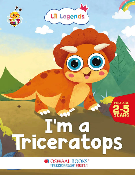 Lil Legends Know Me Series - Dinosaurs | I am a Triceratops | Fascinating Animal Book | Exciting Illustrated Book | For kids |  Age 2+ Years