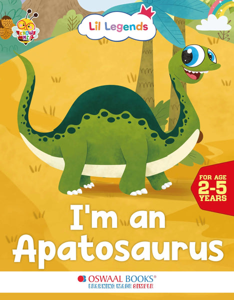 Lil Legends Know Me Series - Dinosaurs | I am an Apatosaurus | Fascinating Animal Book | Exciting Illustrated Book | For kids |  Age 2+ Years