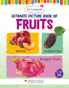 Lil Legends Picture Book for Kids, Age 1+, To learn about Fruits - Oswaal Books and Learning Pvt Ltd