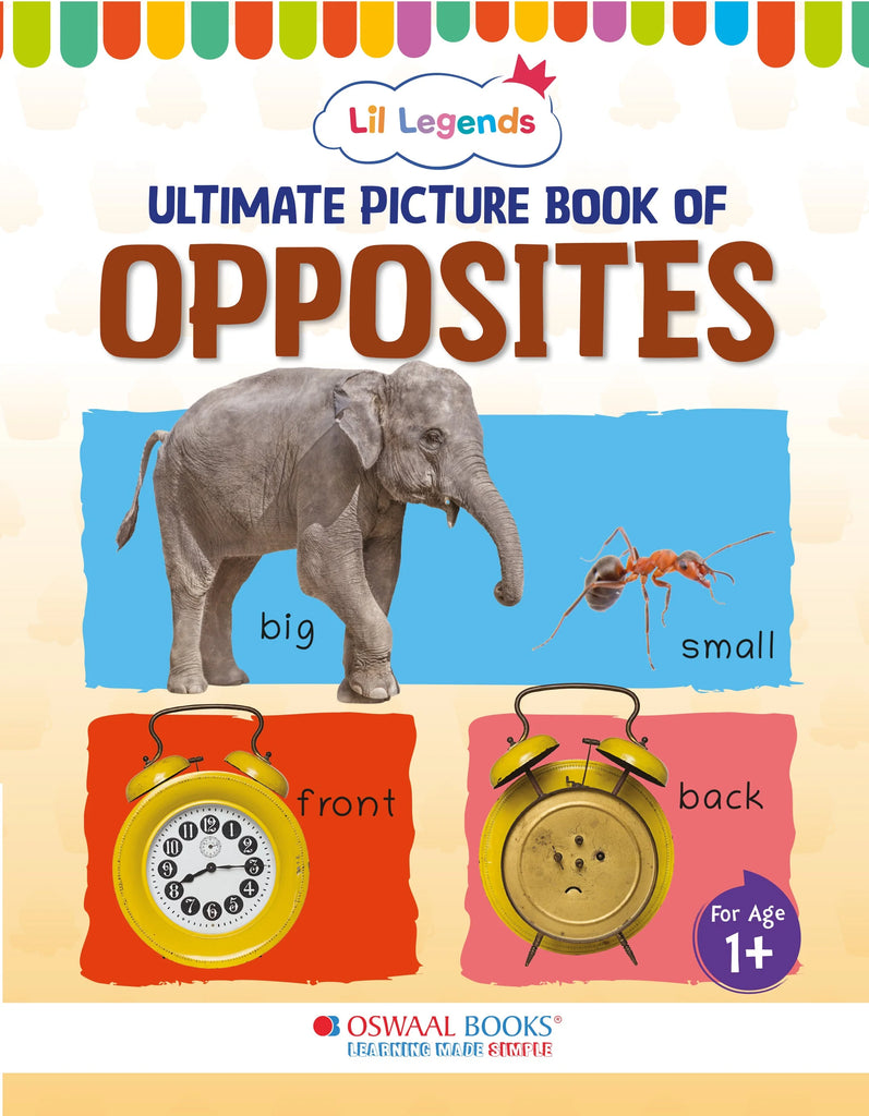 Lil Legends Picture Book for Kids, Age 1+, To learn about Opposites - Oswaal Books and Learning Pvt Ltd