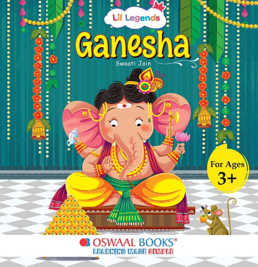 Mythological stories- Illustrated Board Book Ganesha, An Enchanting story from Indian Mythology for Kids, Age 3+ Oswaal Books and Learning Private Limited