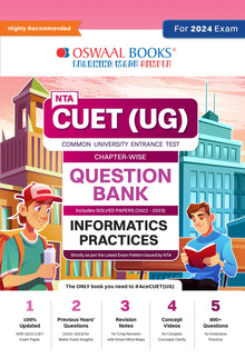 NTA CUET (UG)| Question Bank Chapterwise & Topicwise Informatics Practices For 2024 Exam Oswaal Books and Learning Private Limited