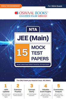 NTA JEE (Main) 15 Mock Test Papers Book | 04 Fully Solved Jan. & Apr. 2023 Papers | Physics, Chemistry, Mathematics | 2000+ Practice Questions (For 2024 Exam) - Oswaal Books and Learning Pvt Ltd
