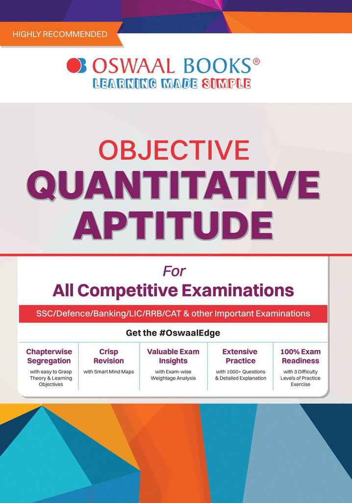 Objective Quantitative Aptitude For All Competitive Examinations Chapter-wise & Topic-wise, A Complete Book 
