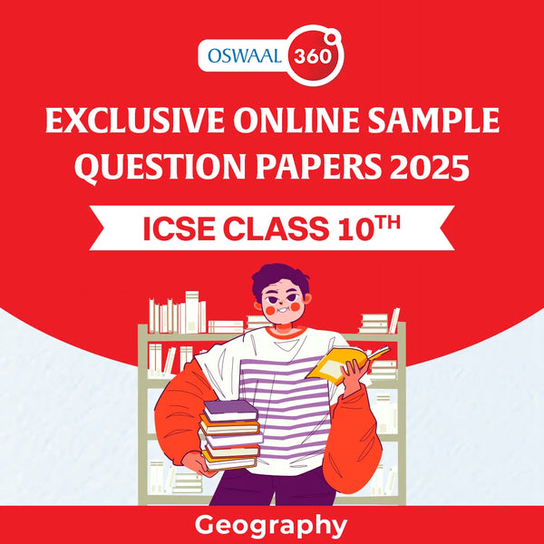 Oswaal Exclusive Online Sample Question Papers 2025 - ICSE - Class 10th - Geography