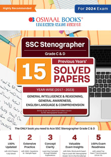 SSC Stenographer Grade C & D | 15 Year's Solved Papers | 2017 - 2023 | General Intelligence | General Awareness | Reasoning | For 2024 Exam Oswaal Books and Learning Private Limited