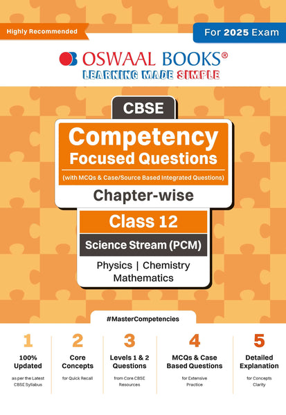 CBSE Competency Focused Questions (with MCQs & Case/Source Based Integrated Questions) | Chapter-wise | Class 12 | Science Stream (PCM) | Physics | Chemistry | Mathematics | For 2025 Exam