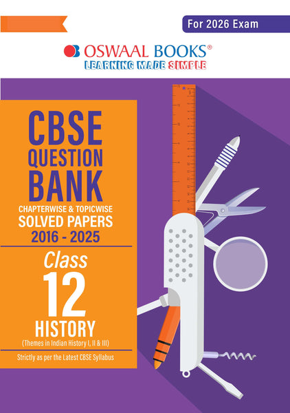 CBSE Question Bank Chapterwise and Topicwise SOLVED PAPERS Class 12 History For Exam 2026