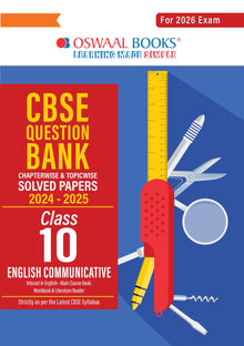 CBSE Question Bank Chapterwise and Topicwise SOLVED PAPERS Class 10 ENGLISH COMMUNICATIVE For Exam 2026