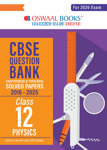 CBSE Question Bank Chapterwise and Topicwise SOLVED PAPERS Class 12 Physics For Exam 2026