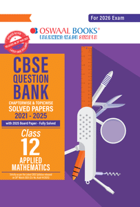 CBSE Question Bank Chapterwise and Topicwise SOLVED PAPERS Class 12 Applied Mathematics For Exam 2026