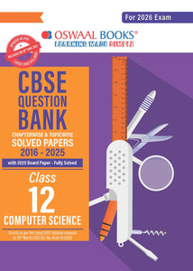 CBSE Question Bank Chapterwise and Topicwise SOLVED PAPERS Class 12 Computer Science For Exam 2026