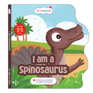 Lil Legends Dino Shaped Board Book for Kids | I am a Spinosaurus | Illustrated Dinosaur Story Book | Early Learning Picture Book | Age 2-5 Years | Board Book | Durable Edition