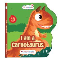 Lil Legends Dino Shaped Board Book for Kids | I am a Carnotaurus | Illustrated Dinosaur Story Book | Early Learning Picture Book | Age 2-5 Years | Board Book | Durable Edition