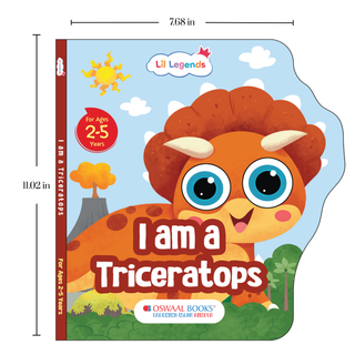 Lil Legends Dino Shaped Board Book for Kids | I am a Triceratops | Illustrated Dinosaur Story Book | Early Learning Picture Book | Age 2+ Years | Board Book | Durable