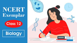 NCERT Class 12th Solutions + Exemplar | Biology | Online Course | For 2026 Exams